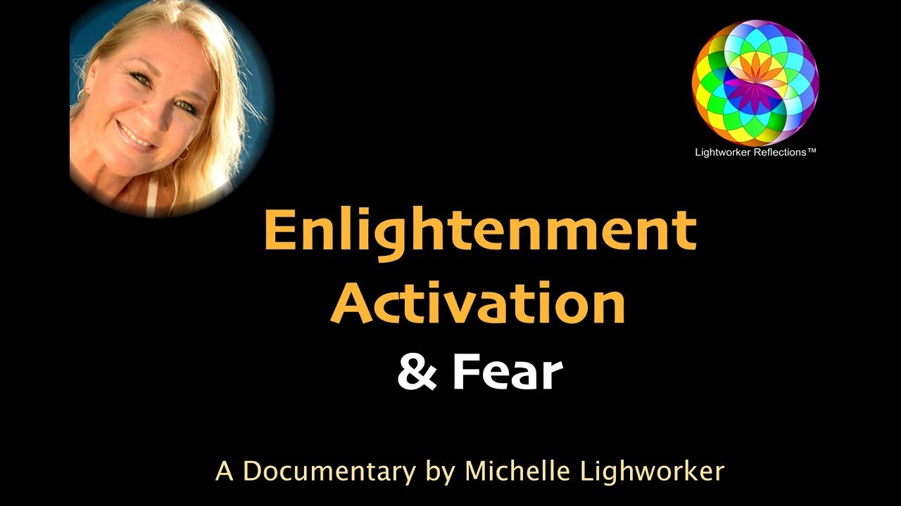 Enlightenment Activation & Fear