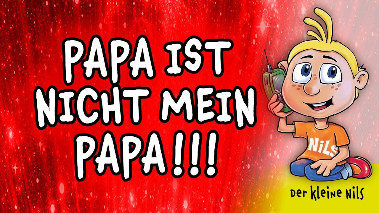 Papa ist peinlich! Das ist nicht meiner! - Der kleine Nils #Spa&szlig;telefon