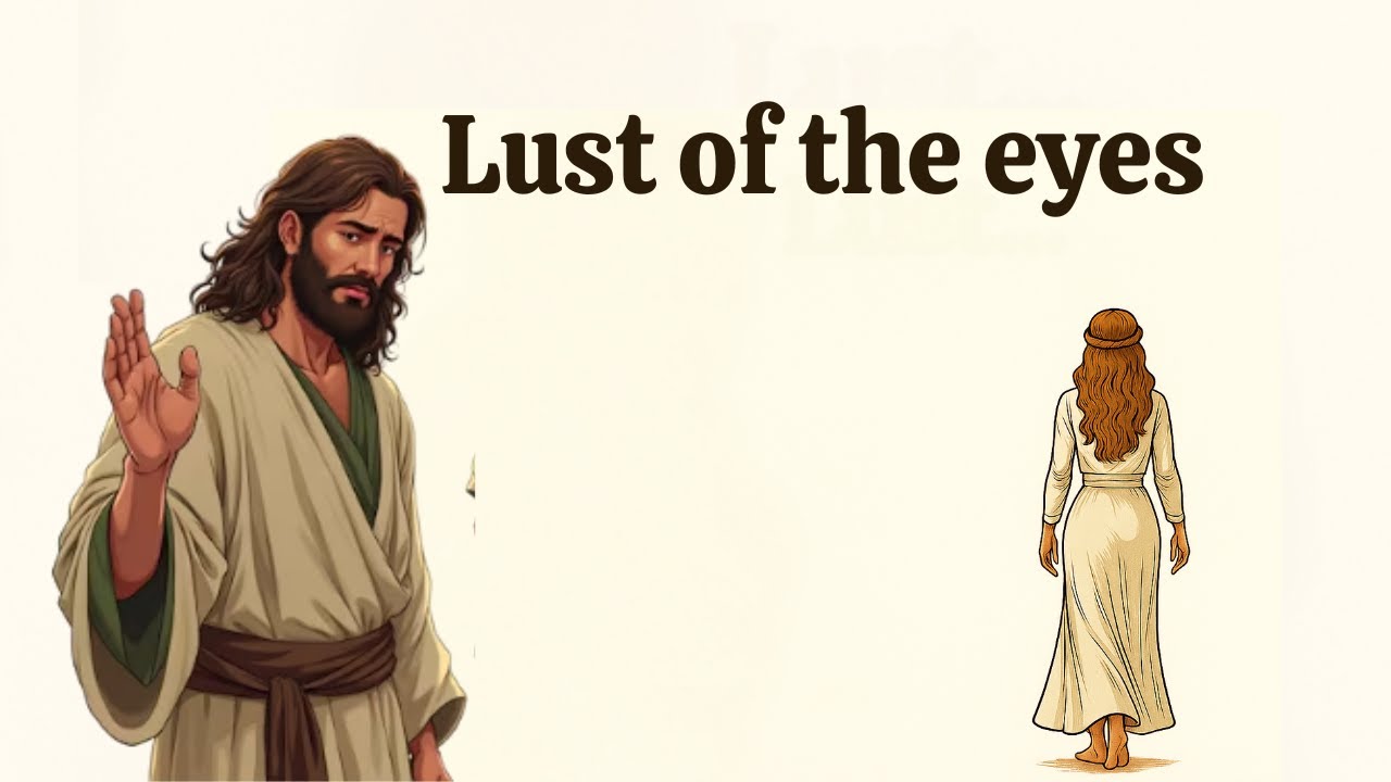 Lust of the eyes | (Matthew 5, 27-32)