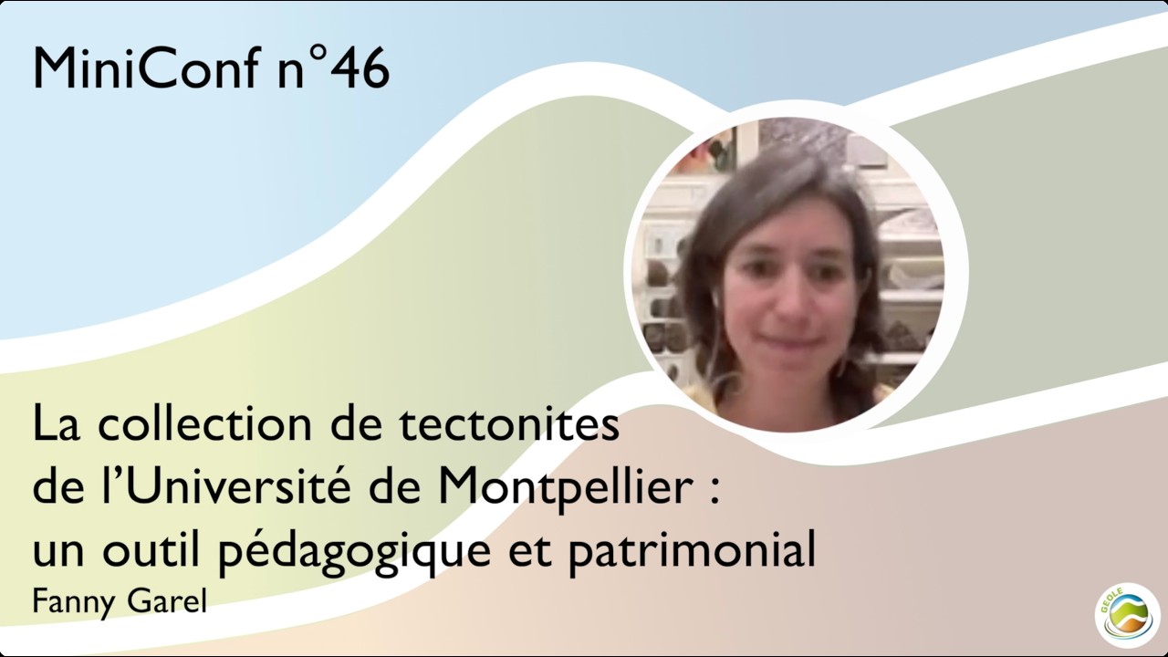 MiniConf 46 - Fanny Garel - La collection de tectonites de l’Université de Montpellier