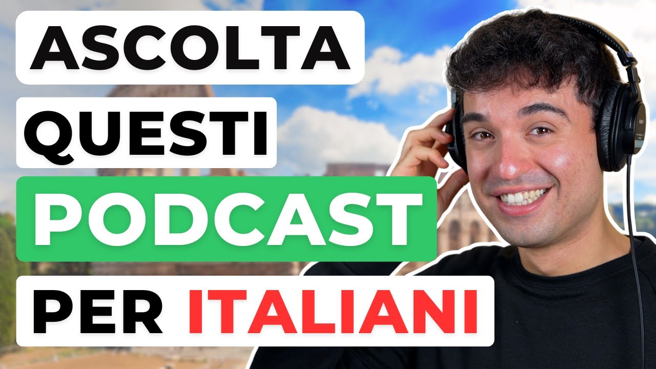 Ascolta questi PODCAST se vuoi migliorare in ITALIANO!