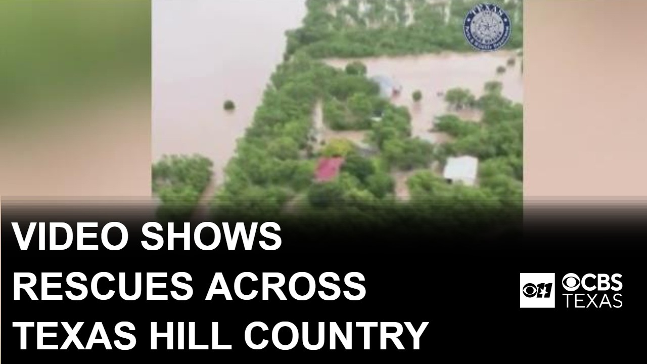 Historic Texas flooding triggers dramatic rescues across Hill Country