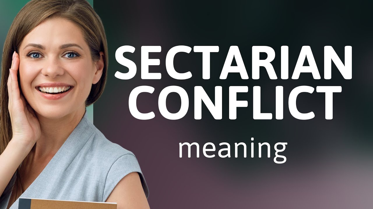 Understanding Sectarian Conflict: A Guide