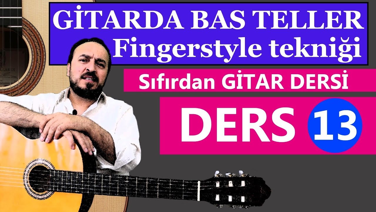 GİTARI ETKİLİ ÇALMAK - BAS TELLERİN KULLANIMI ( Fingerstyle Dersleri 1 )