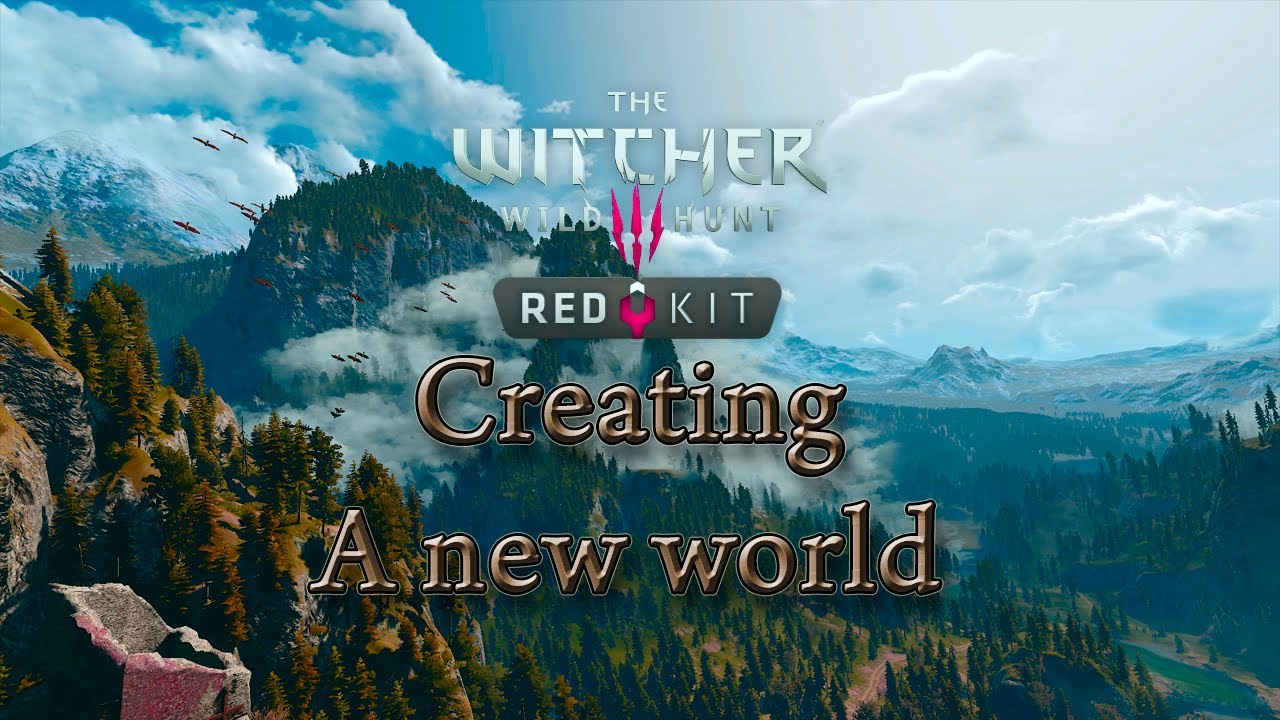 The Witcher 3 REDkit - Creating a World (How to)