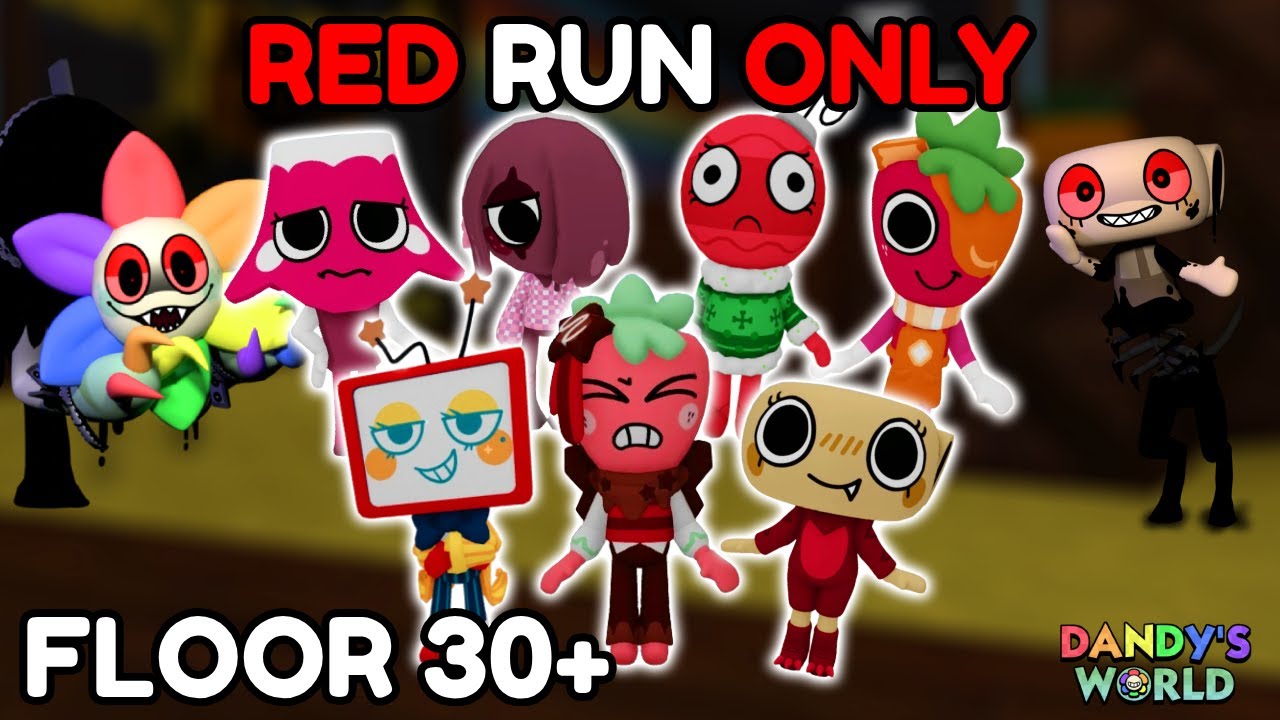 RED RUN ONLY On Dandy's World! (FLOOR 30+)