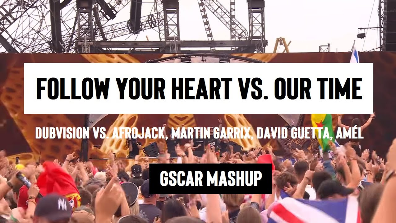 Follow Your Heart vs. Our Time (Gscar Mashup)