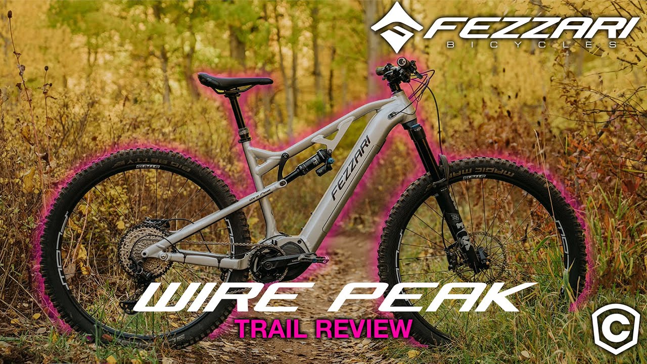 Fezzari Wire Peak E MTB | A Review That Changed How I Think