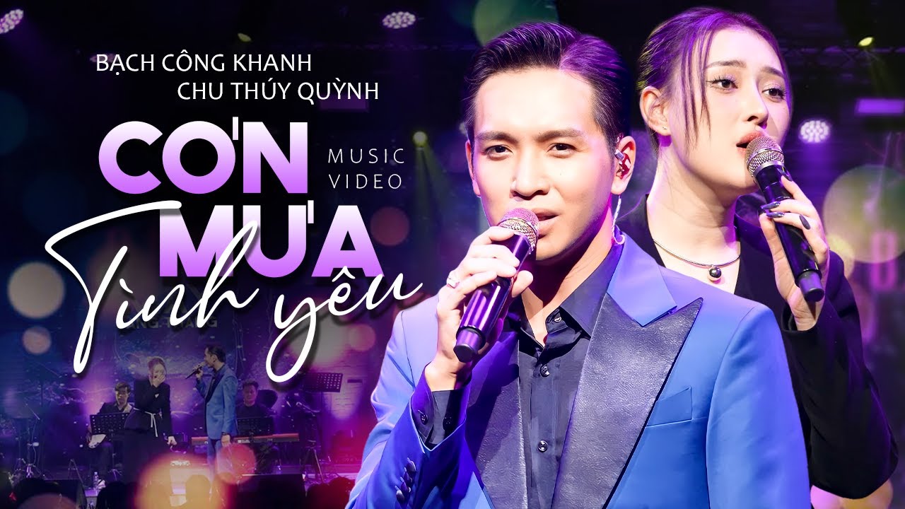 CƠN MƯA TÌNH YÊU - BẠCH CÔNG KHANH & CHU THÚY QUỲNH live at Mây Lang Thang Music