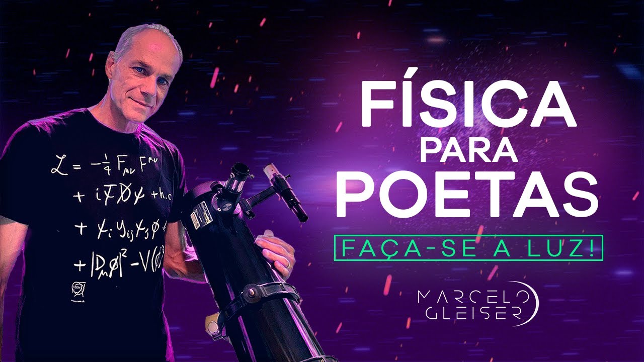 FAÇA-SE A LUZ! | Física para Poetas #8