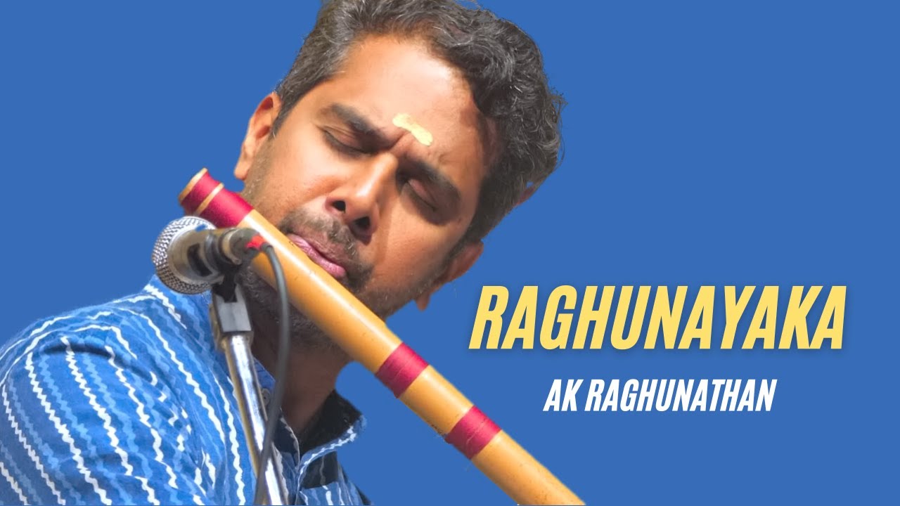 Raghunayaka | AK Raghunathan | Hamsadhwani | Tyagaraja Kriti | Flute | Carnatic Music