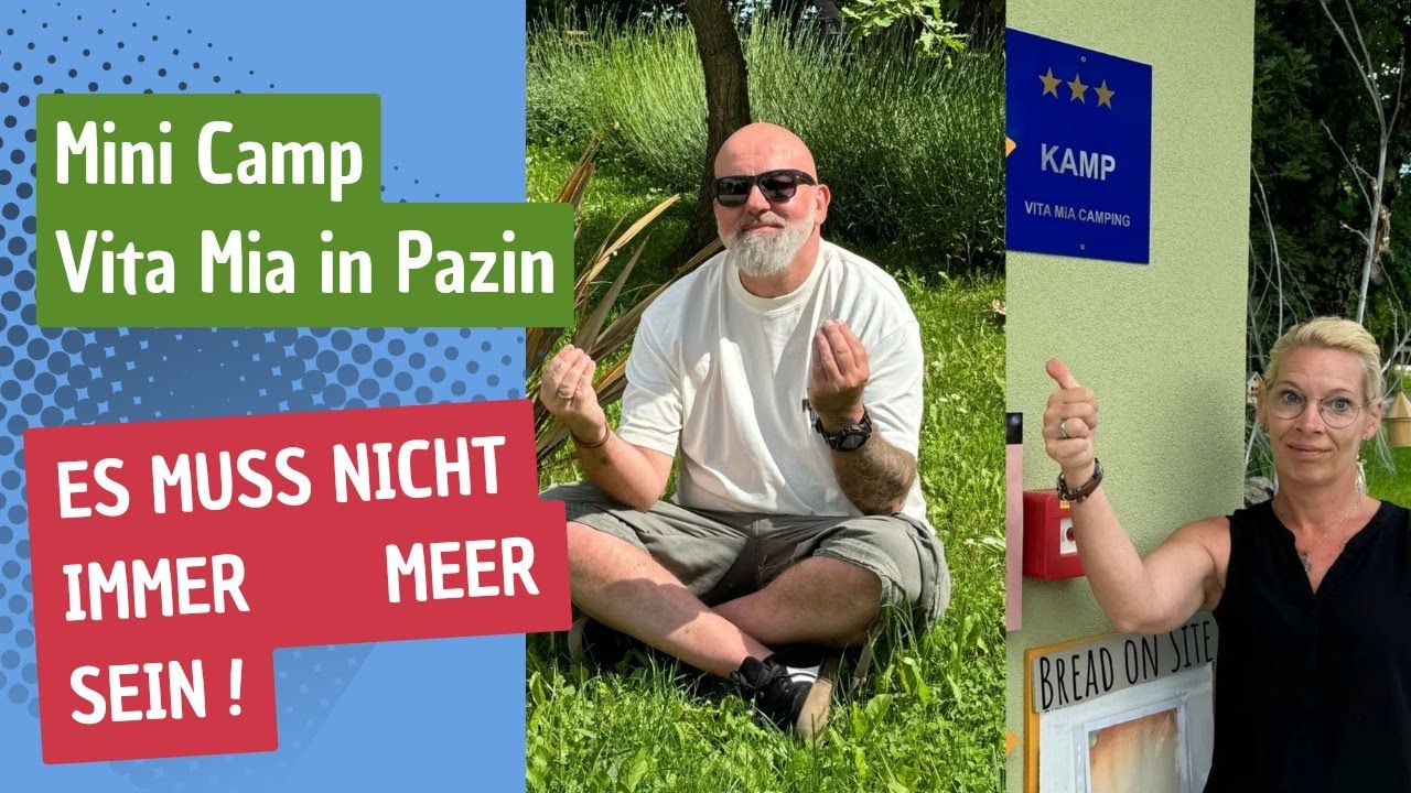 Eine Natur Oase in Istrien! Vita Mia Mini- Camp in Pazin 👍 Kroatien 2024 mit dem Wohnmobil 🚐💨💯