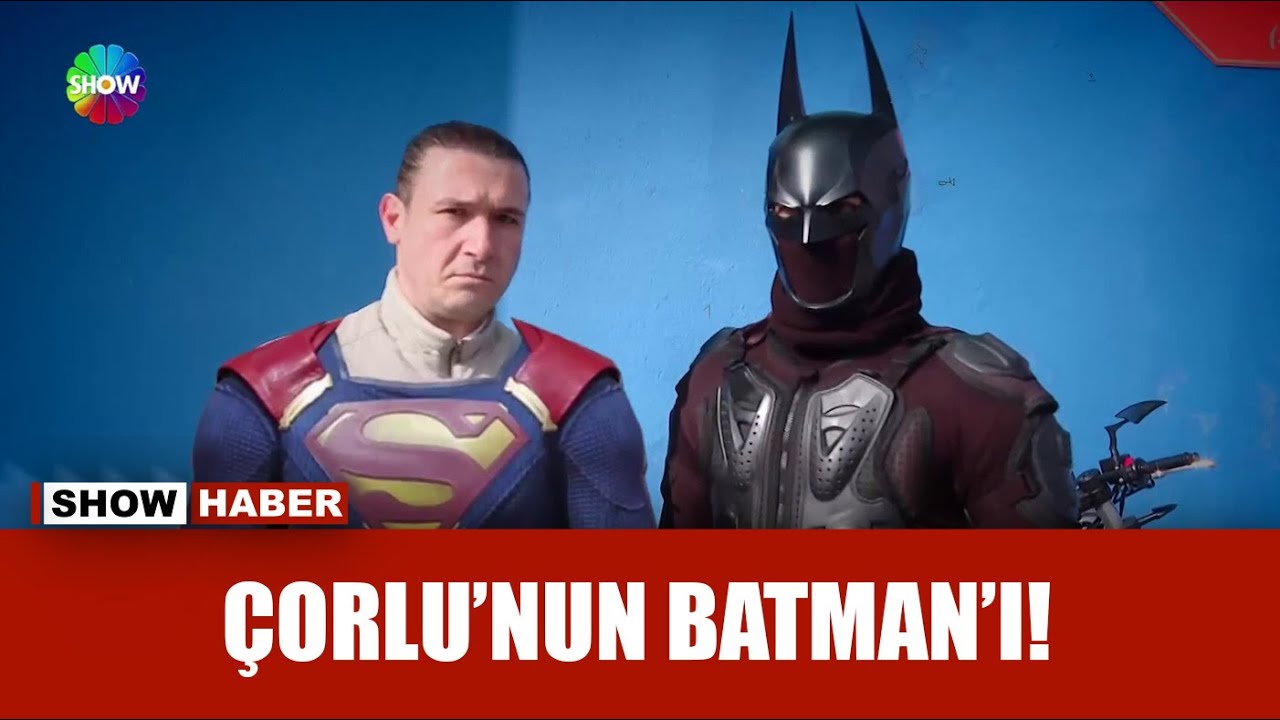 Çorlulu Batman Show Haber'de