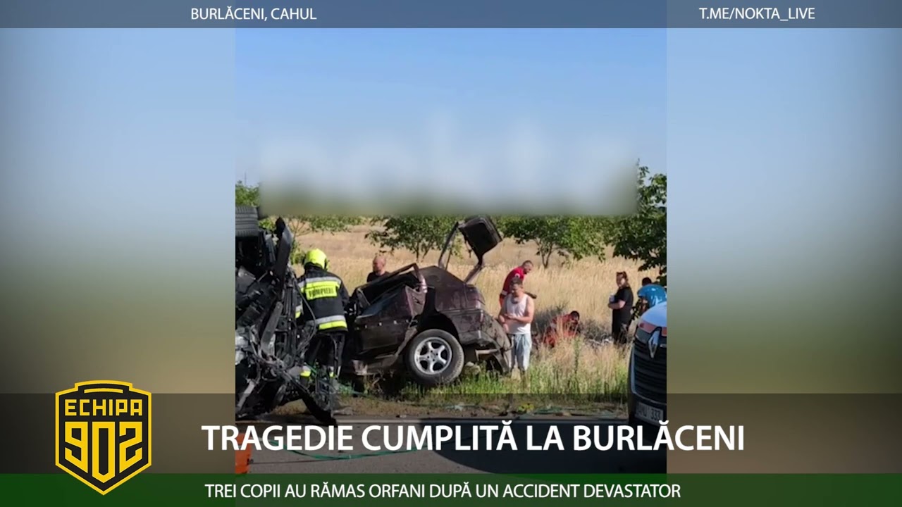 TRAGEDIE CUMPLITĂ LA BURLĂCENI