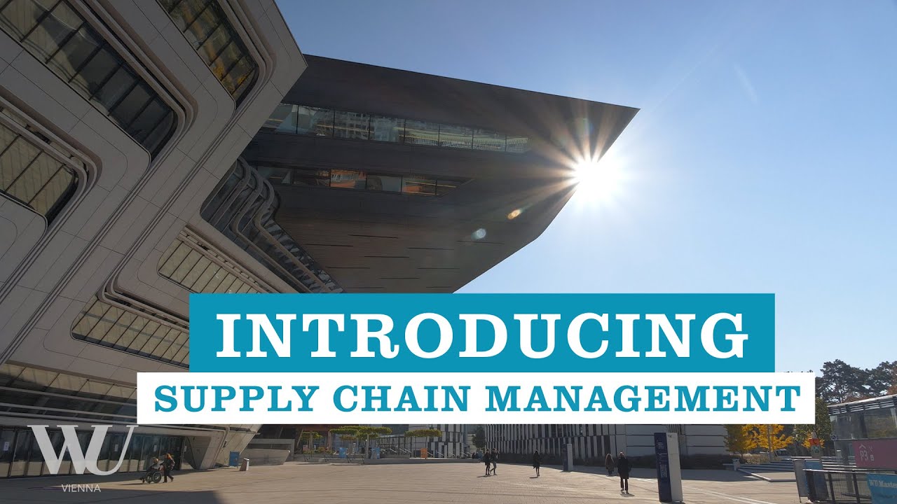 Introducing Supply Chain Management - Master's Programs at WU Vienna