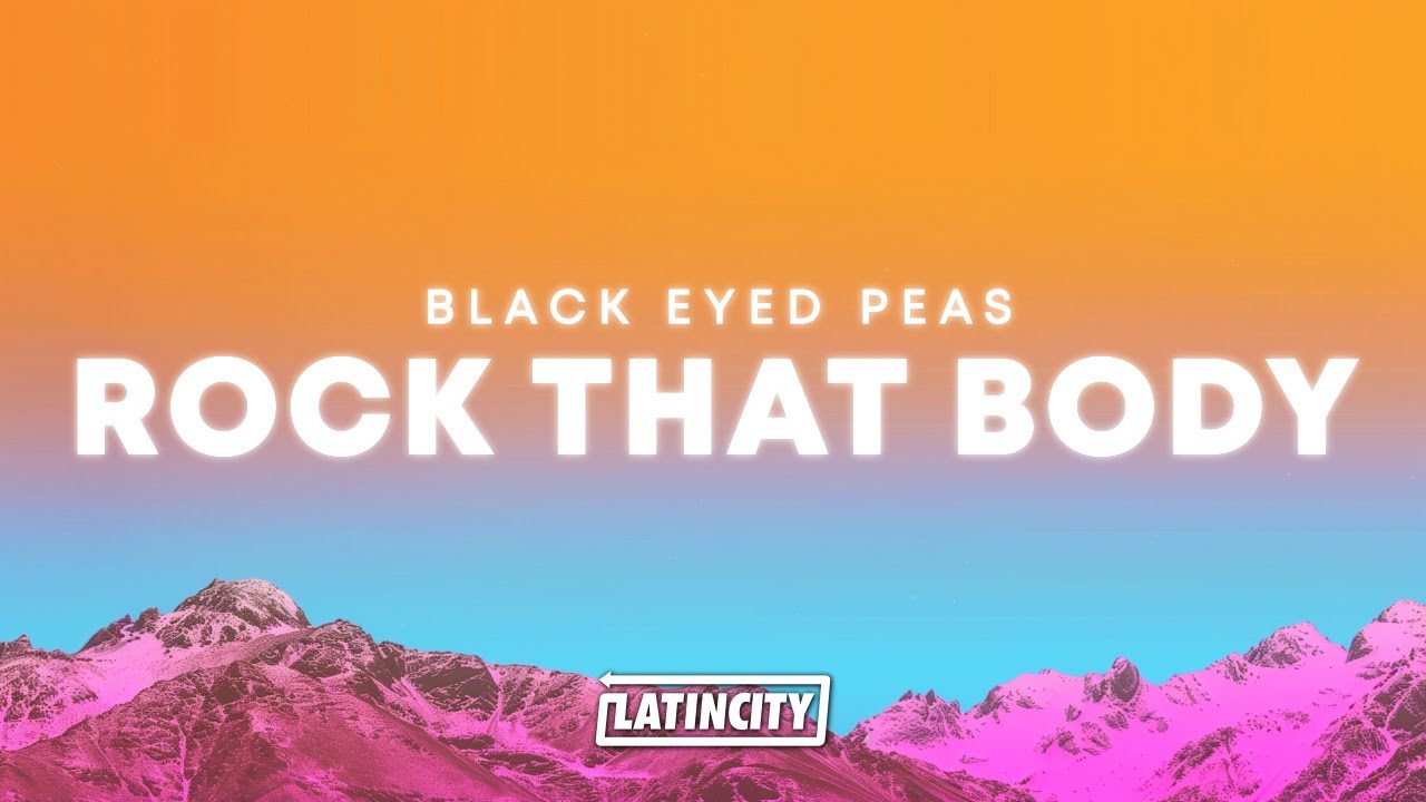 Black Eyed Peas &ndash; Rock That Body