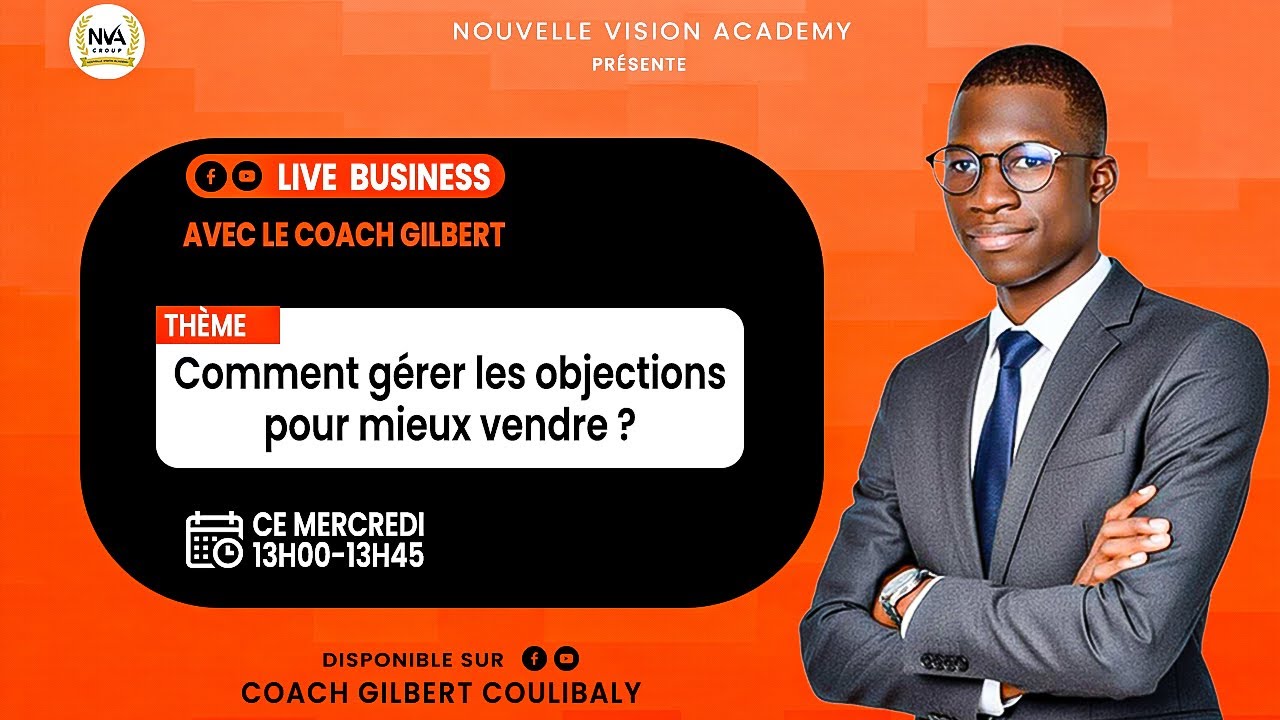 LIVE BUSINESS : Comment gérer les objections pour mieux vendre ?