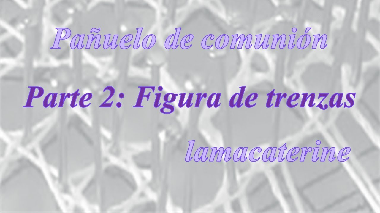 02/5 Pañuelo de comunión: Figura de trenzas