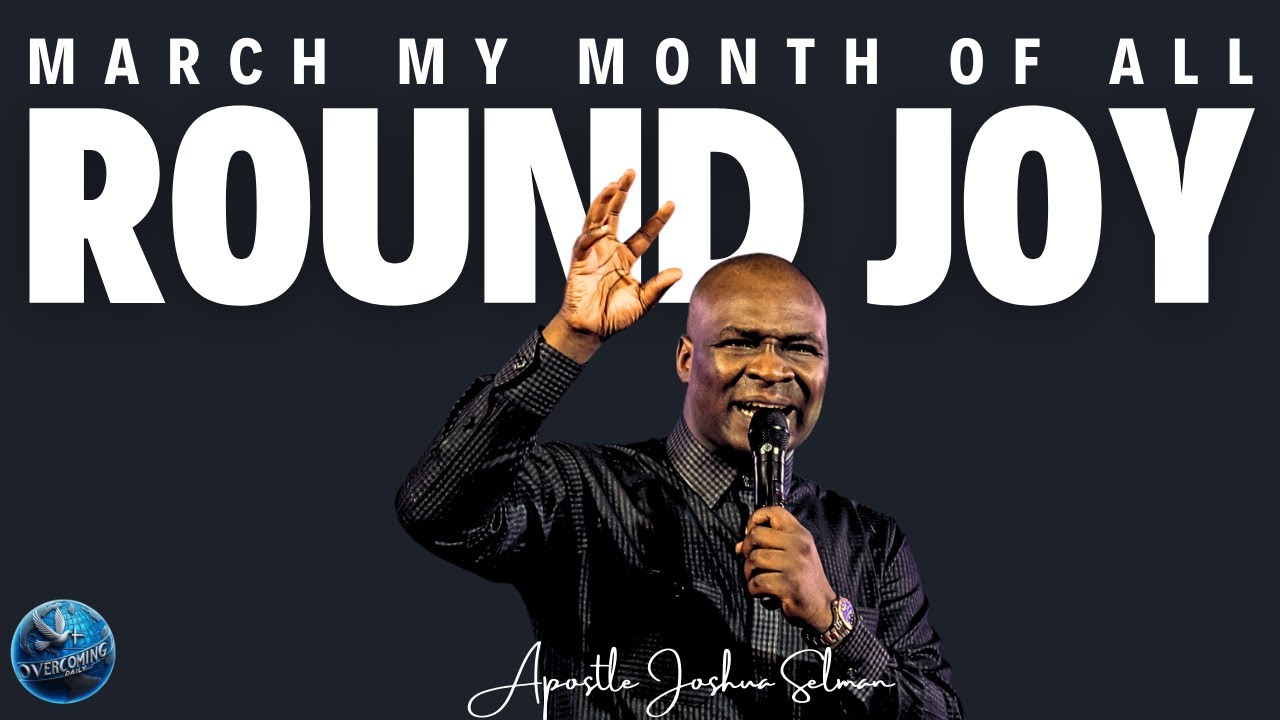 God Will Turn Your Sorrow To Joy In March If You Do This Immediately| Apostle Joshua Selman