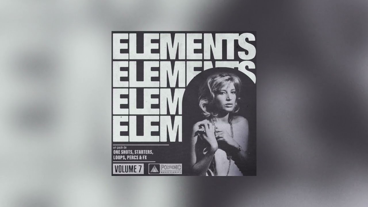 Polyphonic Music Library - Elements Vol. 7 | Multi-Genre Sample Pack