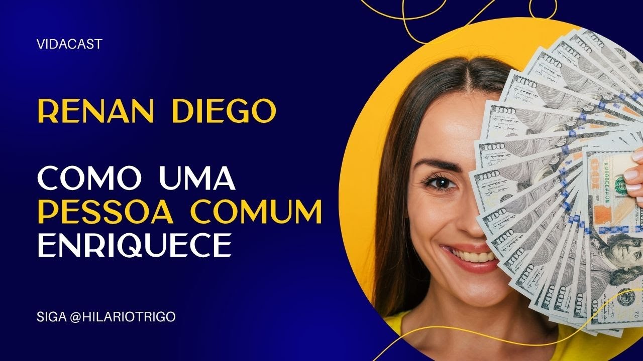 Como uma pessoa comum enriquece? Hil&aacute;rio Trigo e Renan Diego