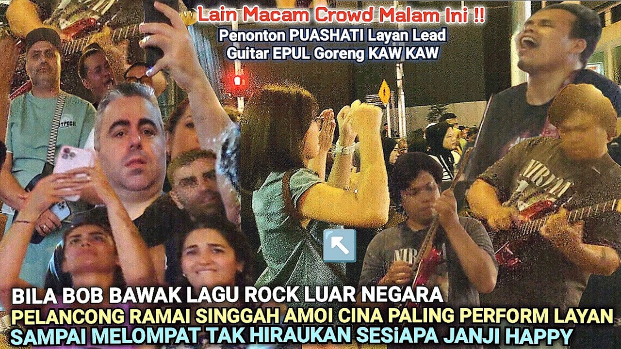 🔥DiSebabkan Ramai Pelancong, Bob Bagi Lagu Rock Luar Negara 🔴Mmg Layan & Puashati Dgn Petikan 🎸 EPUL