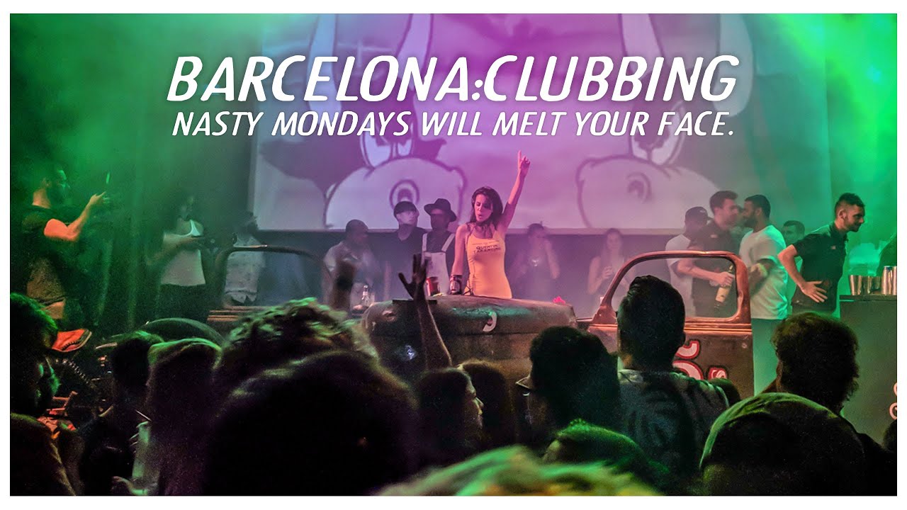 Barcelona Clubbing Nightlife: Nasty Mondays is the best time you'll ever have.