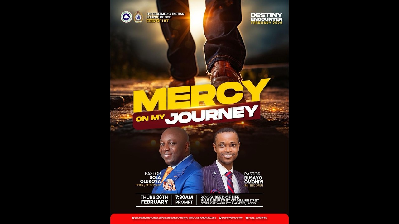 DESTINY ENCOUNTER || MERCY ON MY JOURNEY || RCCG SEED OF LIFE || FEBRUARY 2026