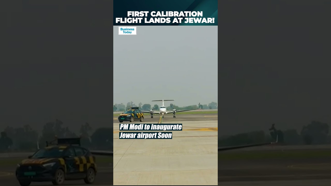 Jewar Airport: First Calibration Flight Lands Successfully | Noida Airport Nears Grand Inauguration