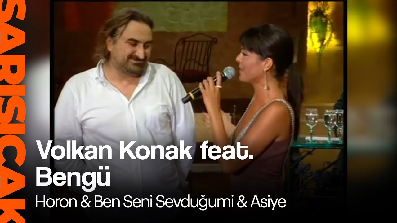 Volkan Konak feat. Bengü - Horon & Ben Seni Sevduğumi & Asiye (Sarı Sıcak)