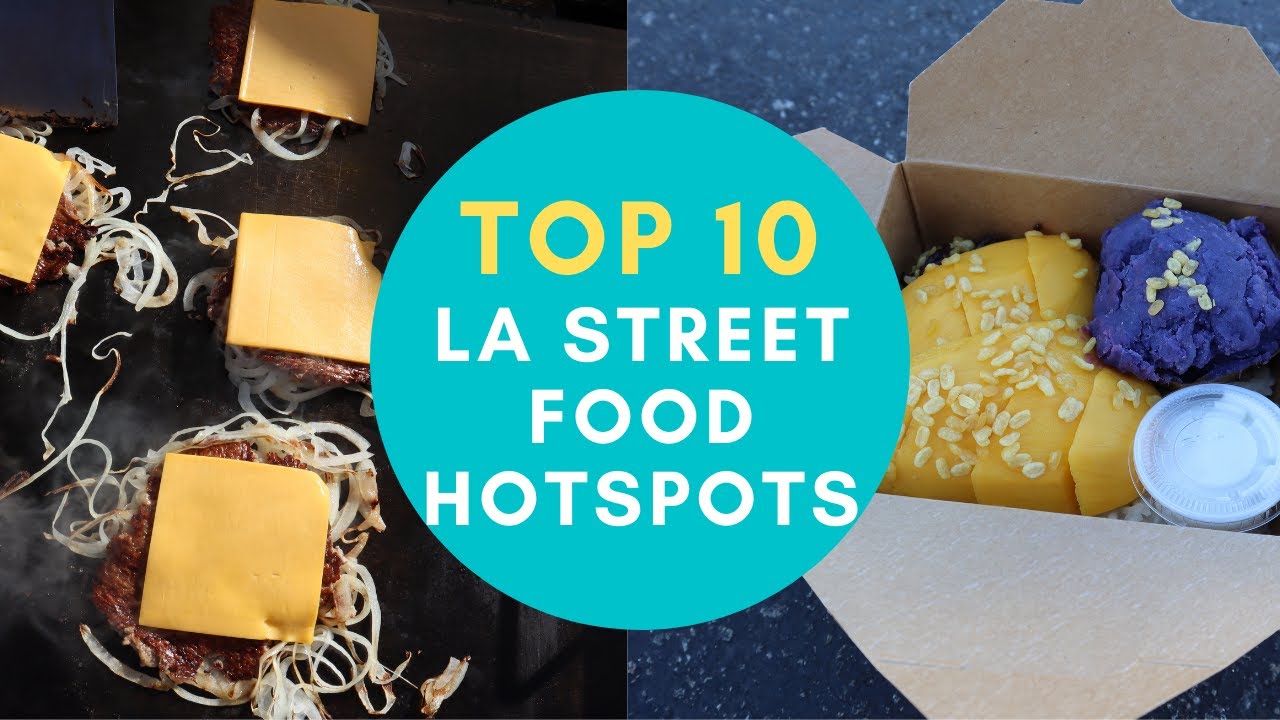 10 Best STREET FOOD Spots in Los Angeles