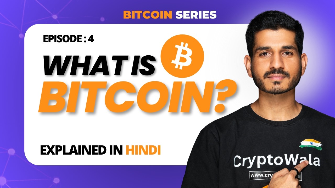 Episode 4 : What is BITCOIN? | Explained in Hindi