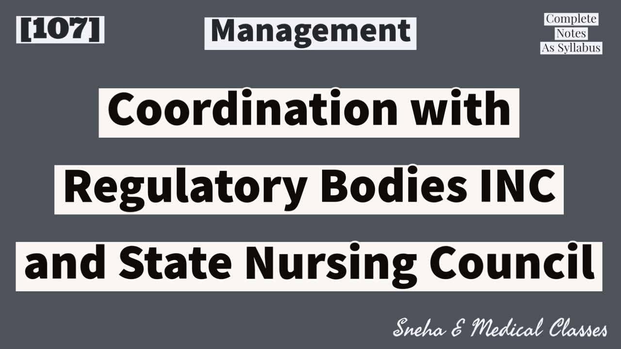 Coordination with Regulatory Bodies INC and State Nursing Council || Hindi || Management ||