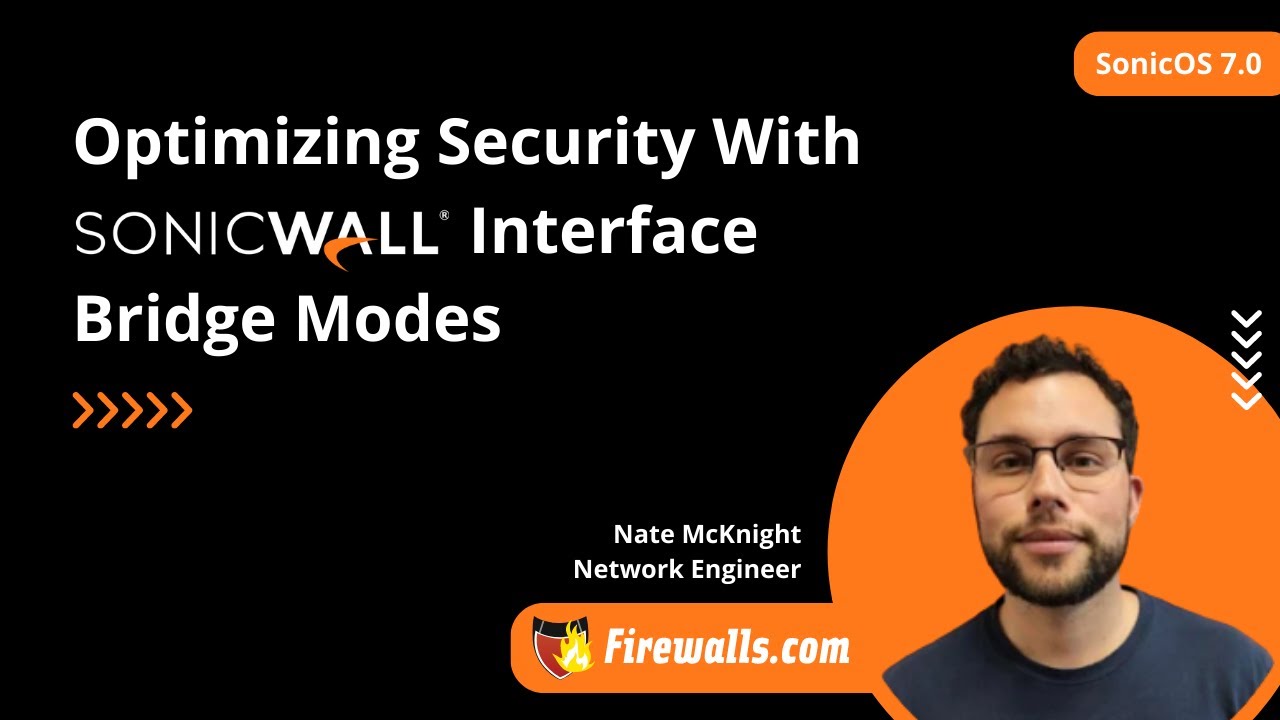 SonicWall Gen 7: Optimizing Security with Interface Bridge Modes