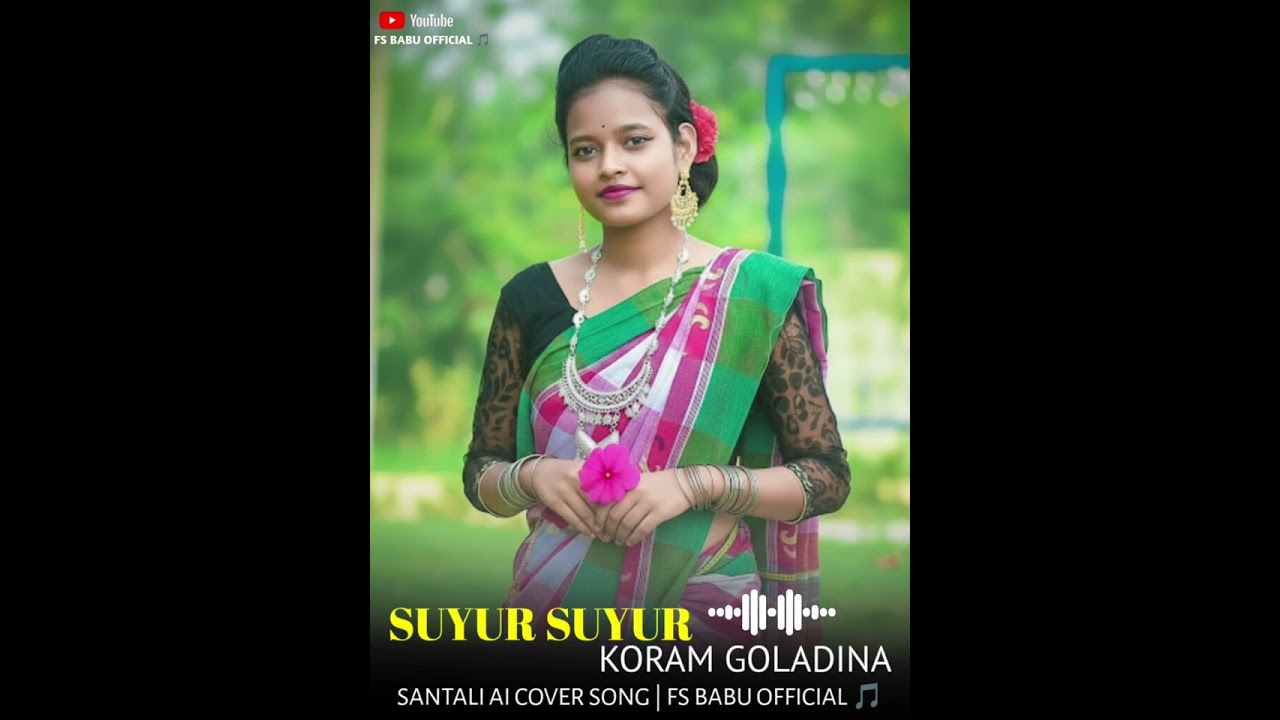 Suyur Suyur Koram Golladina | New Santali AI Cover Song |#newsanthalisong | 2026 | FS BABU OFFICIAL 