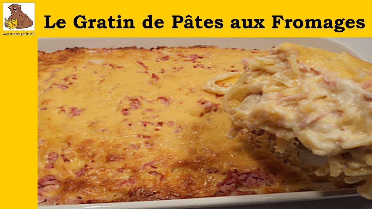 Le gratin de pâtes aux fromages (recette rapide et facile) HD