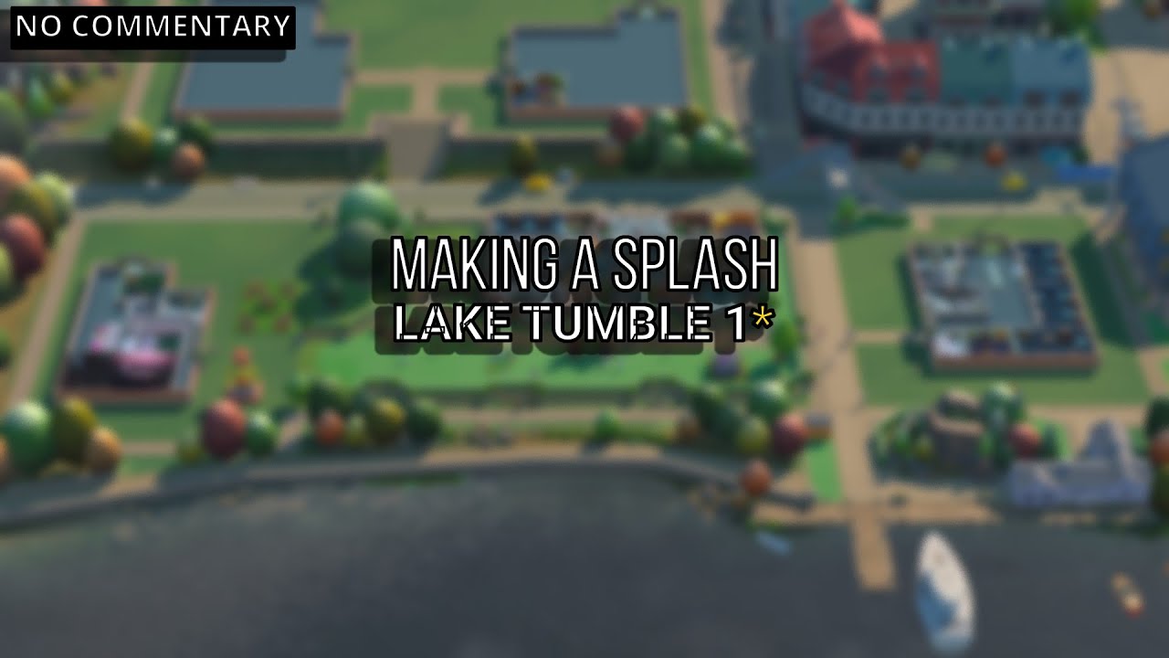 Making a Splash | Lake Tumble 1★ | Two Point Campus (No Commentary)