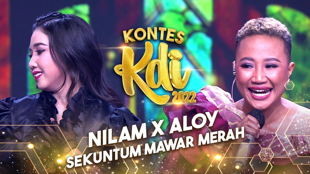 Nilam KDI 2022 x Aloy - Sekuntum Mawar Merah | KONTES KDI 2022