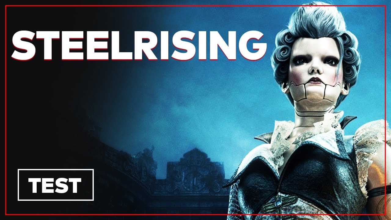 STEELRISING : Un tr&egrave;s bon Souls-like dans la R&eacute;volution fran&ccedil;aise ? TEST