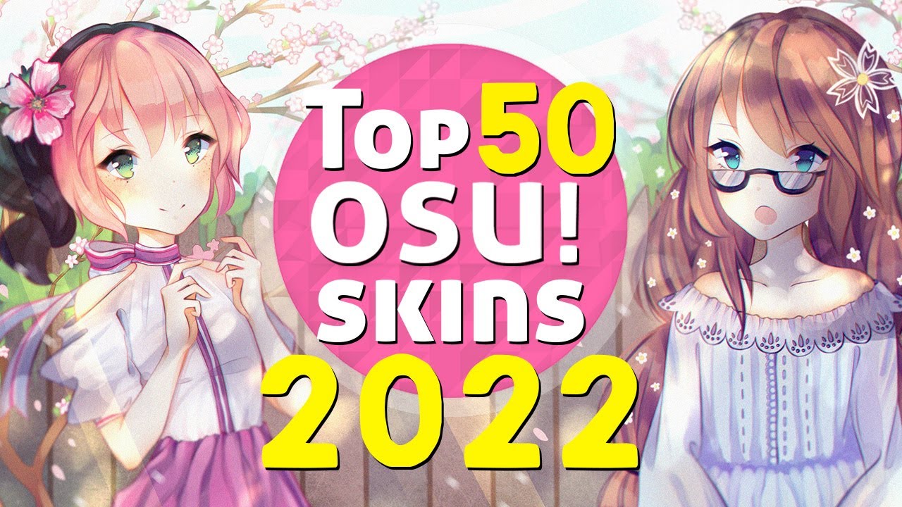 Top 50 osu! skins of 2022