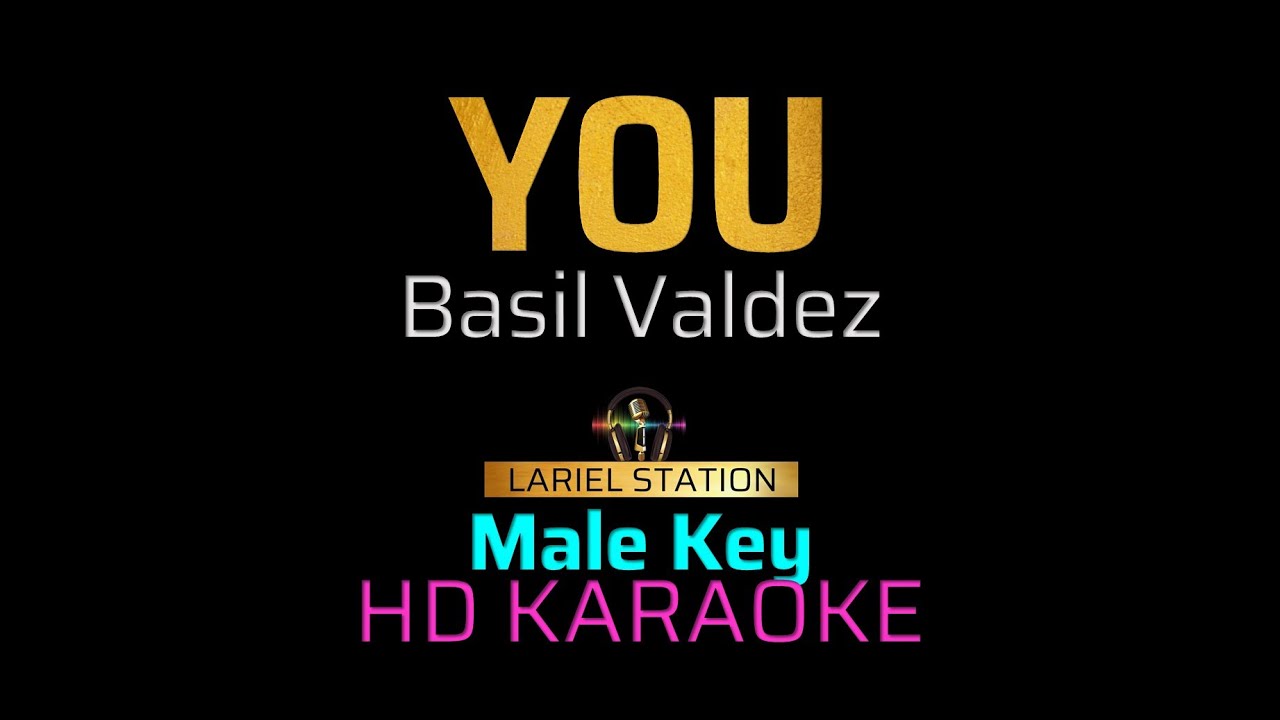 YOU - Basil Valdez (Live Version) | KARAOKE - Male Key