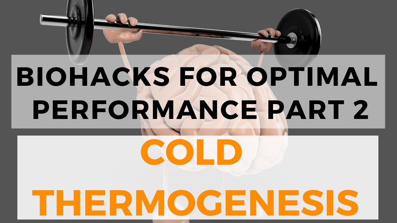 Biohacks for Optimal Performance: Cold Thermogenesis