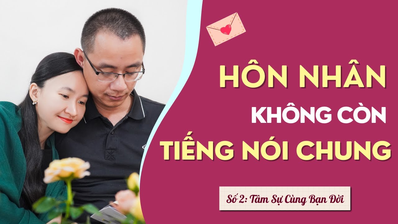 Tâm Sự Cùng Bạn Đời | Số 2: Vợ Chồng Tuệ An Nói Về Chuyện Khắc Khẩu Trong Hôn Nhân