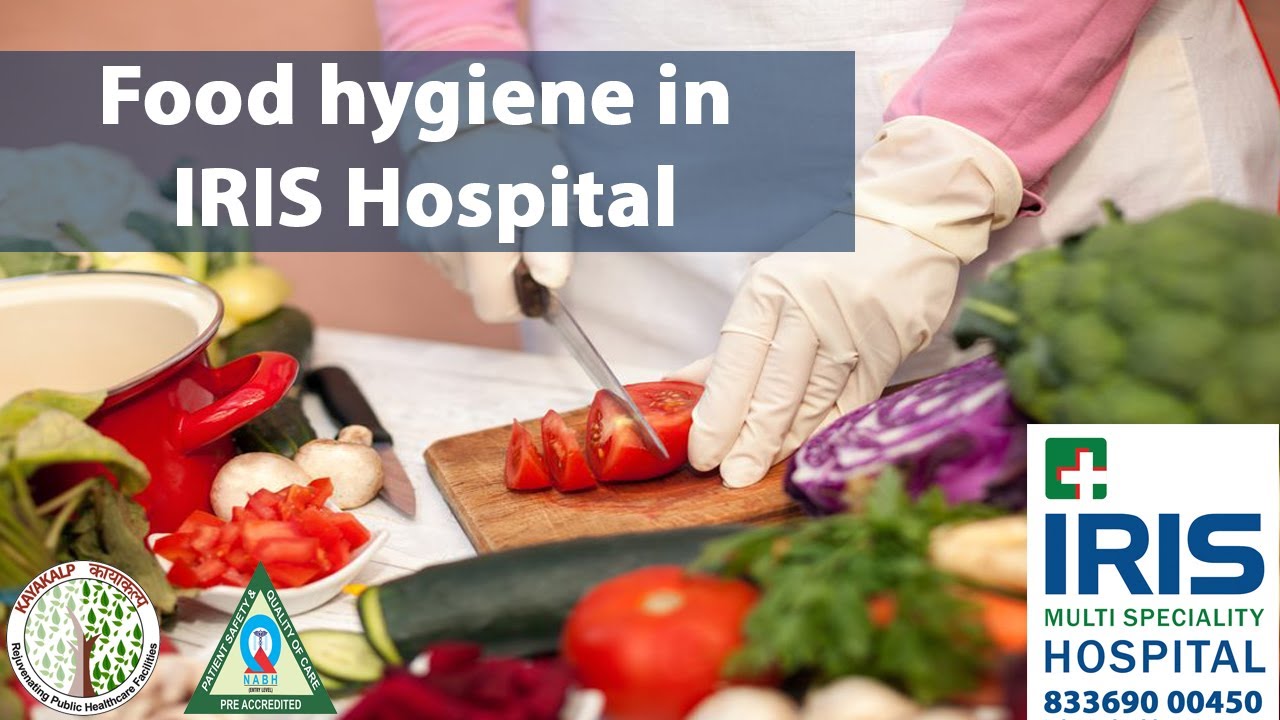 Keeping Food Safety our Top Priority | IRIS HOSPITAL | NABH HOSPITAL IN KOLKATA