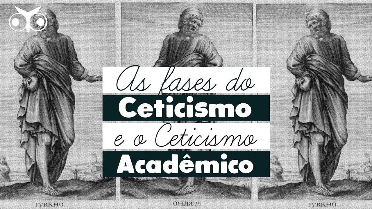 Quais são as FASES de CETICISMO ANTIGO? | História da Filosofia