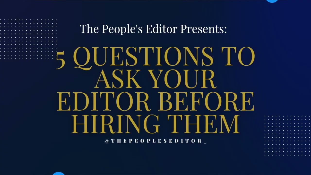 Five Questions to Ask When Choosing an Editor