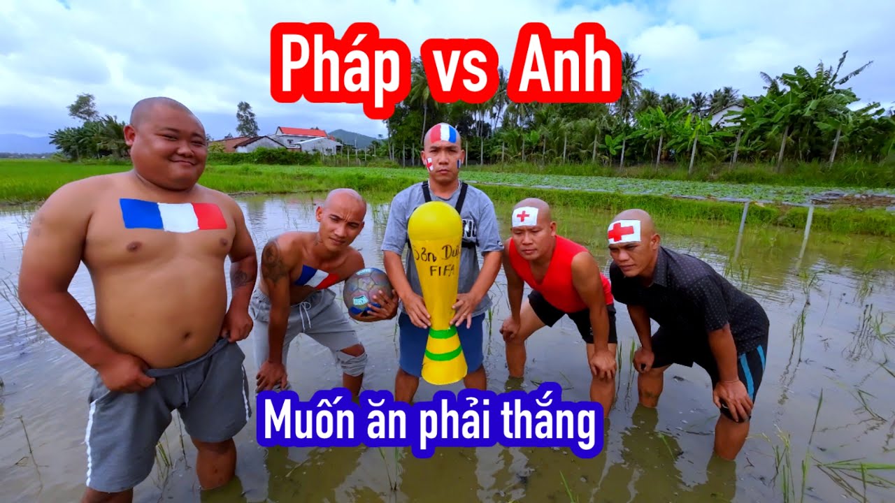 Muốn Ăn Thì Phải Thắng Trận Bóng Kinh Điển Pháp và Anh Worldcup Bờ Ruộng 2022 | Son Duoc vlog 92