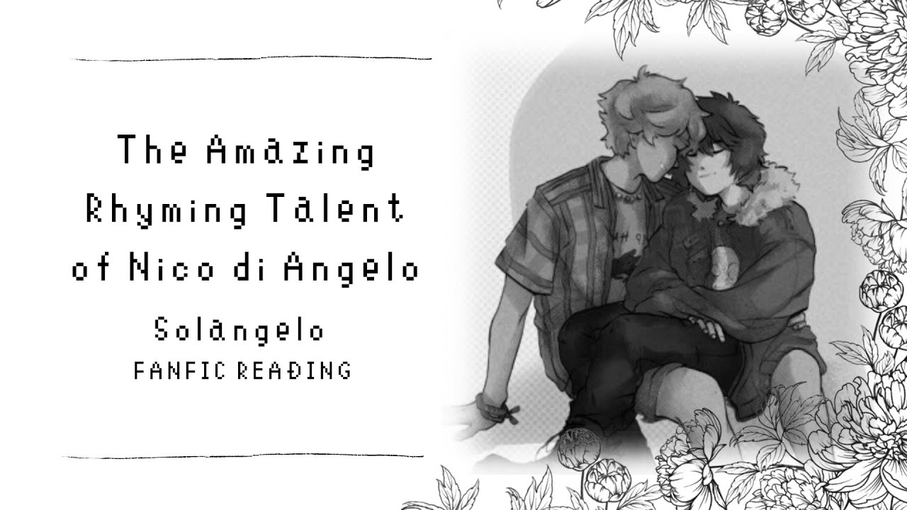 (Fanfic Reading) The Amazing Rhyming Talent of Nico di Angelo | Solangelo