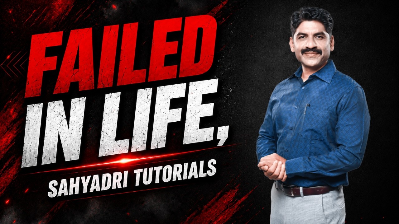 Failed in Life | Sahyadri Tutorials | Mahesh Sir