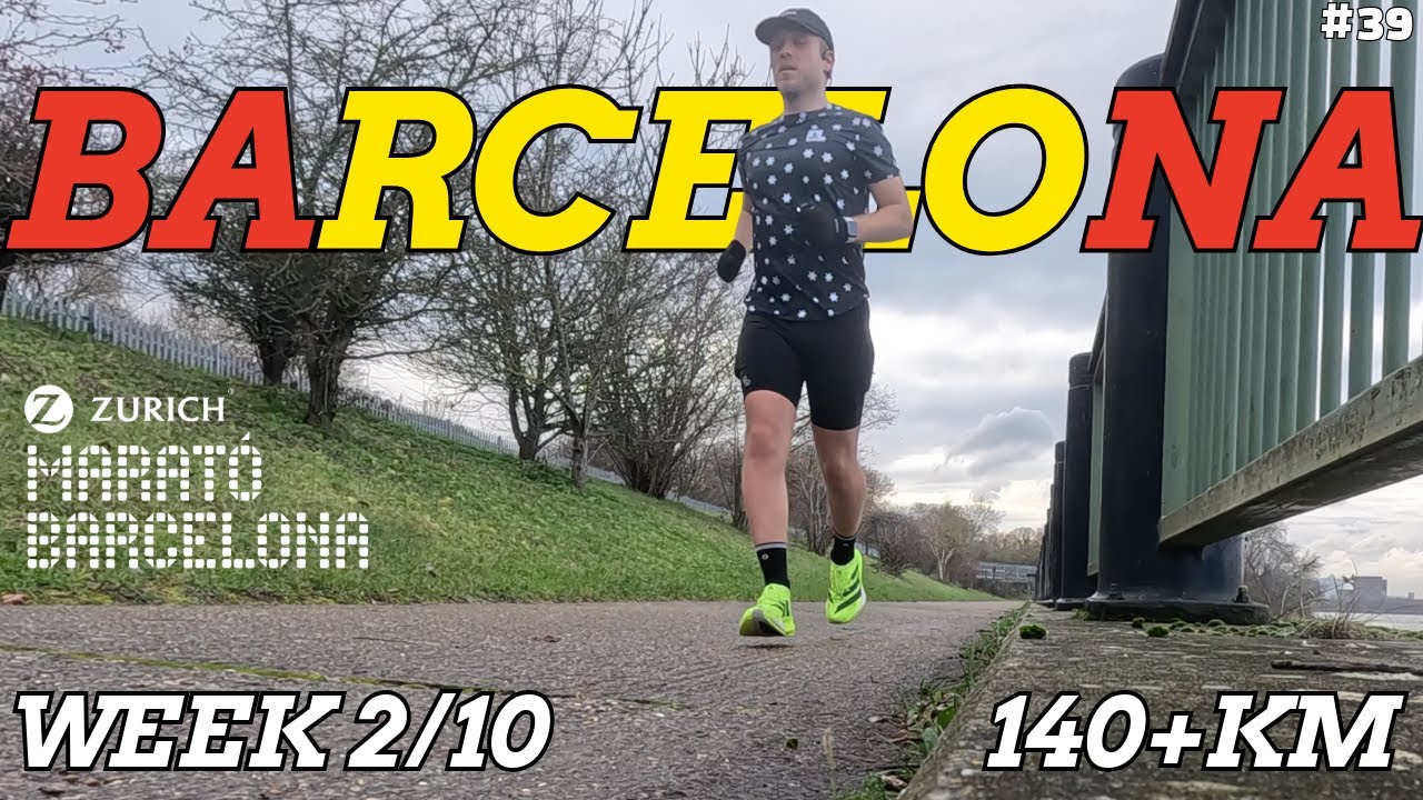 CHASING HIGH MILEAGE | The Barcelona Marathon Build Week 2